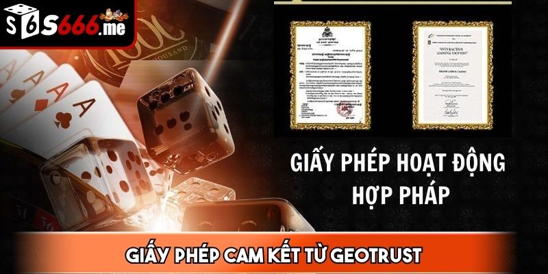 Giấy cam kết từ GEOTRUST tạo dựng niềm tin tuyệt đối với game thủ